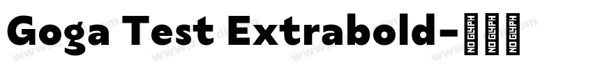 Goga Test Extrabold字体转换
